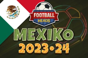 Football Heads: Mexiko 2023-24
