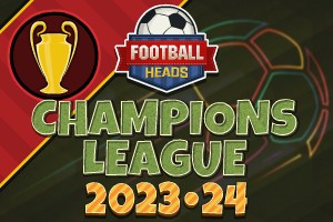 Football Heads: Champions League 2023-24