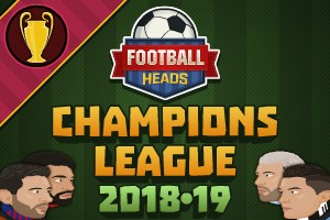 Football Heads: 2018-19 Champions League