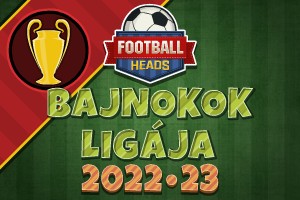 Football Heads: Bajnokok Ligája 2022-23