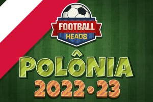 Football Heads: Polônia 2022-23