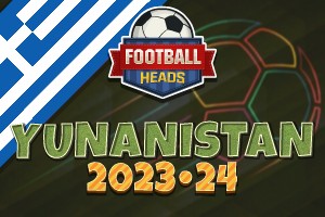 Football Heads: Yunanistan 2023-24